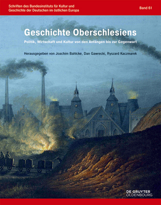 Geschichte Oberschlesiens - Joachim Bahlcke; Dan Gawrecki; Ryszard Kaczmarek