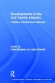 Developments in the Call Centre Industry - John Burgess;  Julia Connell