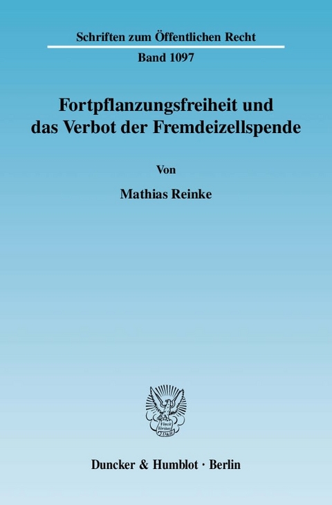 Fortpflanzungsfreiheit und das Verbot der Fremdeizellspende. - Mathias Reinke