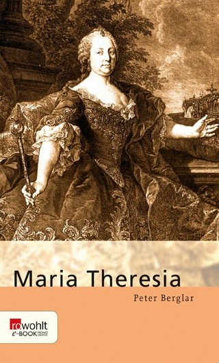 Maria Theresia - Peter Berglar
