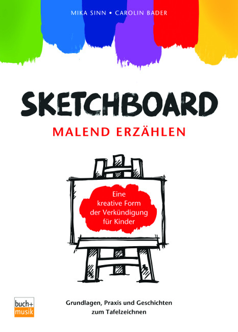 Sketchboard: malend erzählen - Mika Sinn, Carolin Bader