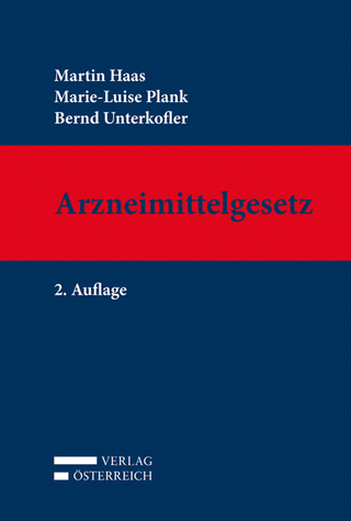 Arzneimittelgesetz - Martin Haas; Maria-Luise Plank; Bernd Unterkofler