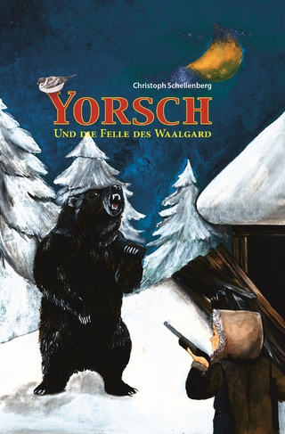 Yorsch und die Felle des Waalgard - Christoph Schellenberg