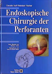 Endoskopische Chirurgie der Perforanten - Claudio Duff; Reinhard Fischer; Nikolaus Linde
