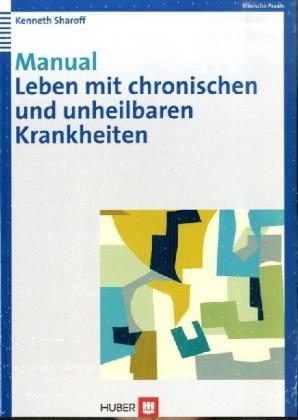 Manual Leben mit chronischen und unheilbaren Krankheiten - Kenneth Sharoff