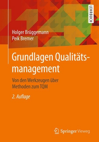 Grundlagen Qualitätsmanagement - Holger Brüggemann; Peik Bremer