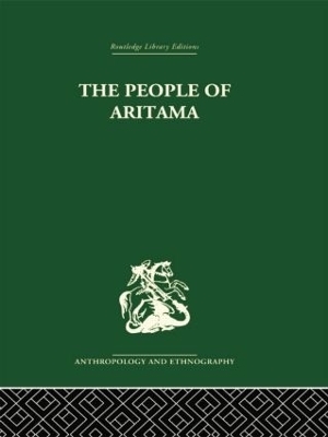 The People of Aritama - Alicia Reichel-Dolmatoff; Gerardo Reichel-Dolmatoff