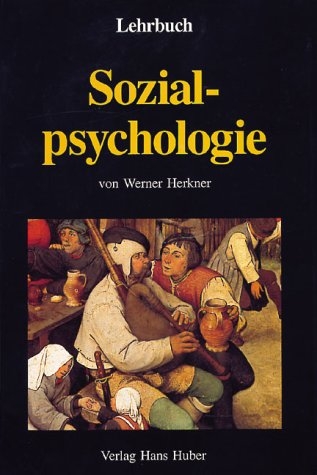 Lehrbuch Sozialpsychologie - Werner Herkner