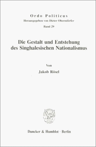Die Gestalt und Entstehung des Singhalesischen Nationalismus. - Jakob Rösel