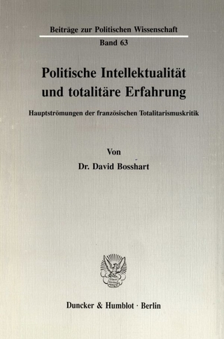 Politische Intellektualität und totalitäre Erfahrung. - David Bosshart
