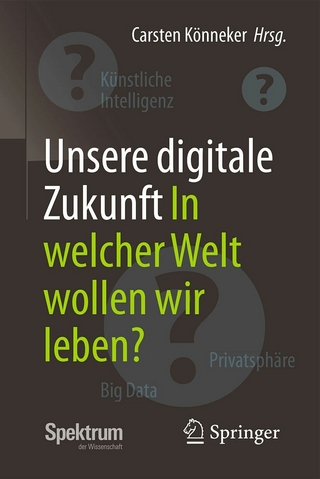 Unsere digitale Zukunft - Carsten Könneker