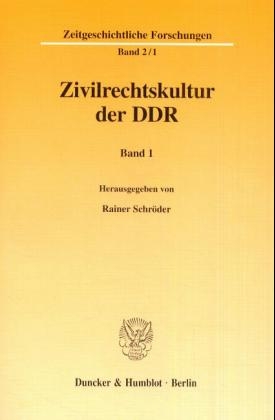 Zivilrechtskultur der DDR. - Rainer Schröder