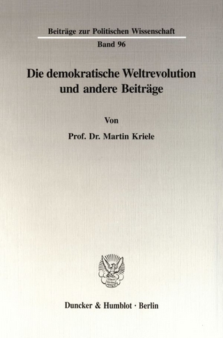 Die demokratische Weltrevolution und andere Beiträge. - Martin Kriele
