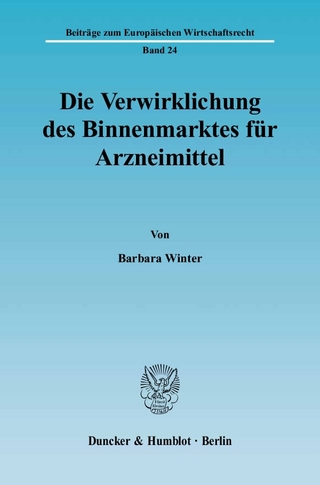 Die Verwirklichung des Binnenmarktes für Arzneimittel. - Barbara Winter