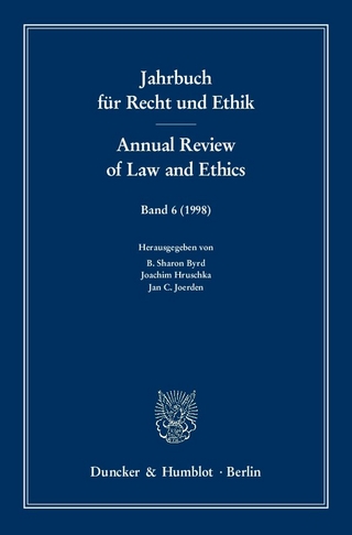 Jahrbuch für Recht und Ethik - Annual Review of Law and Ethics. - B. Sharon Byrd; Joachim Hruschka; Jan C. Joerden