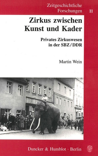 Zirkus zwischen Kunst und Kader. - Martin Wein