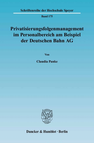 Privatisierungsfolgenmanagement im Personalbereich am Beispiel der Deutschen Bahn AG. - Claudia Panke