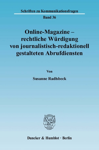 Online-Magazine ? rechtliche Würdigung von journalistisch-redaktionell gestalteten Abrufdiensten. - Susanne Radlsbeck