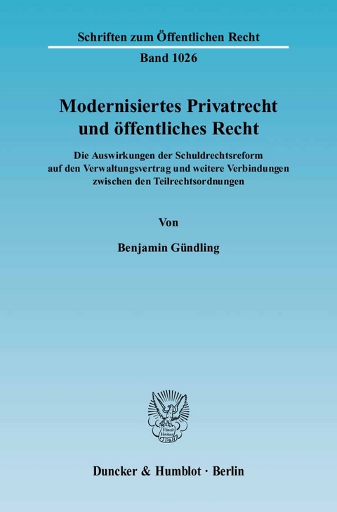 Modernisiertes Privatrecht und öffentliches Recht. - Benjamin Gündling