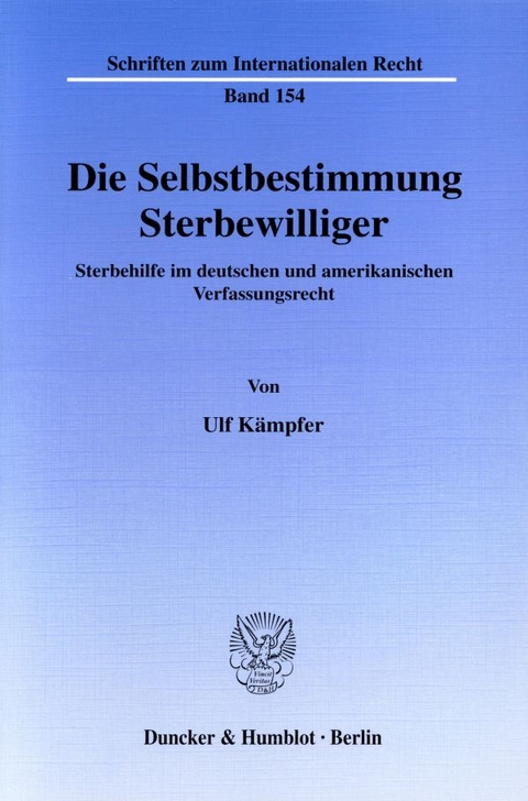 Die Selbstbestimmung Sterbewilliger. - Ulf Kämpfer