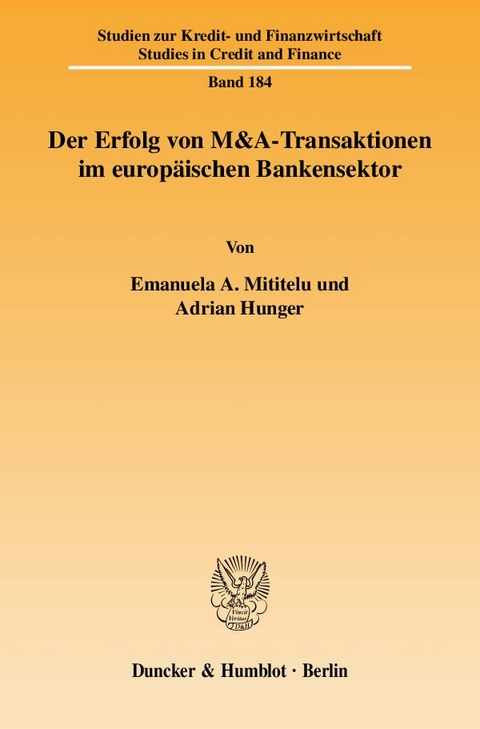 Der Erfolg von M&A-Transaktionen im europäischen Bankensektor. - Emanuela A. Mititelu, Adrian Hunger