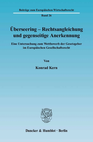 Überseering - Rechtsangleichung und gegenseitige Anerkennung. - Konrad Kern