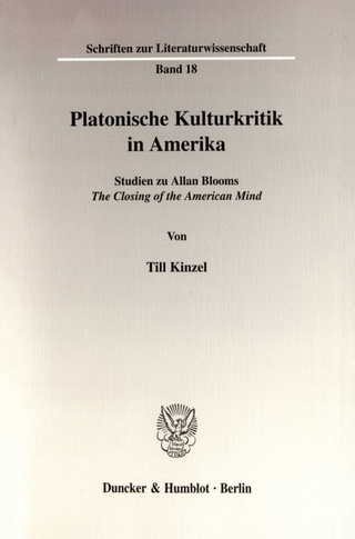 Platonische Kulturkritik in Amerika. - Till Kinzel