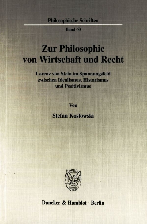 Zur Philosophie von Wirtschaft und Recht. - Stefan Koslowski