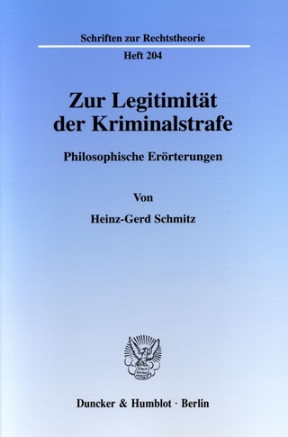 Zur Legitimität der Kriminalstrafe. - Heinz-Gerd Schmitz