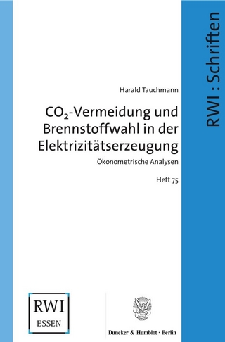 CO2-Vermeidung und Brennstoffwahl in der Elektrizitätserzeugung. - Harald Tauchmann