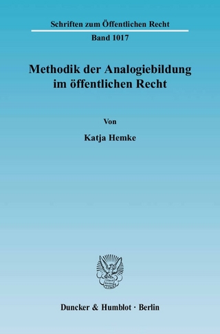 Methodik der Analogiebildung im öffentlichen Recht. - Katja Hemke