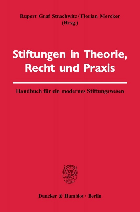 Stiftungen in Theorie, Recht und Praxis. - 