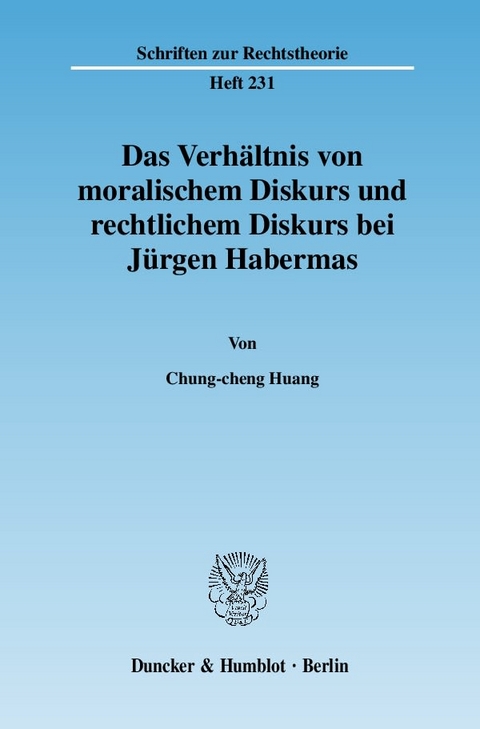 Das Verhältnis von moralischem Diskurs und rechtlichem Diskurs bei Jürgen Habermas. - Chung-cheng Huang