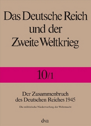Das Deutsche Reich und der Zweite Weltkrieg - Band 10/1 - Rolf-Dieter Müller
