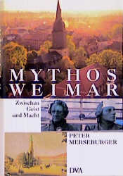 Mythos Weimar - Peter Merseburger