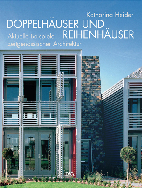 Doppelhäuser und Reihenhäuser - Katharina Heider