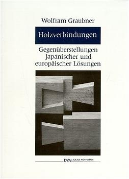 Holzverbindungen - Wolfram Graubner