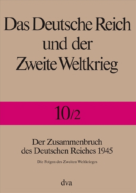 Das Deutsche Reich und der Zweite Weltkrieg - Band 10/2 - 