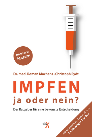 Impfen - Dr. Roman Machens; Dr. Ruediger Dahlke; Christoph Eydt