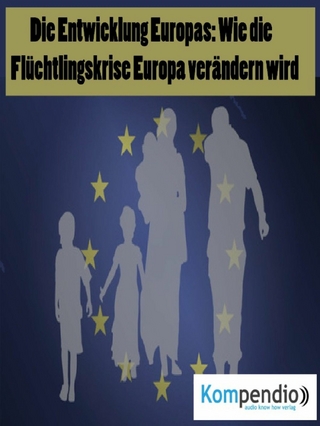 Die Entwicklung Europas - Alessandro Dallmann; Robert Sasse; Yannick Esters