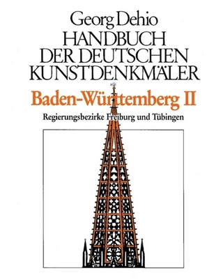 Georg Dehio: Dehio - Handbuch der deutschen Kunstdenkmäler / Dehio - Handbuch der deutschen Kunstdenkmäler / Baden-Württemberg Bd. 2 - Georg Dehio; Dehio Vereinigung e.V.; Dagmar Zimdars