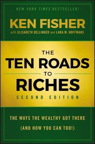 The Ten Roads to Riches - Kenneth L. Fisher; Elisabeth Dellinger; Lara W. Hoffmans