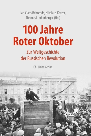 100 Jahre Roter Oktober - Jan C. Behrends; Nikolaus Katzer; Thomas Lindenberger