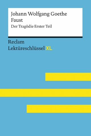 Faust I von Johann Wolfgang Goethe: Reclam Lektüreschlüssel XL - Johann Wolfgang Goethe; Mario Leis
