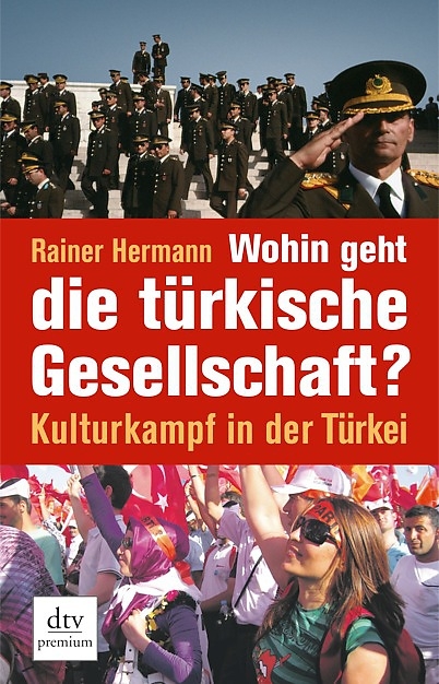 Wohin geht die türkische Gesellschaft? - Rainer Hermann