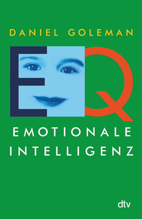 EQ. Emotionale Intelligenz - Daniel Goleman