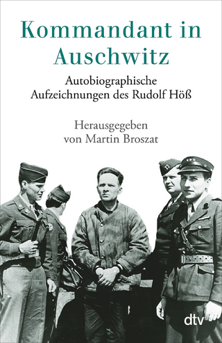 Kommandant in Auschwitz - Rudolf Höß; Martin Broszat