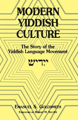 Modern Yiddish Culture - Emanuel Goldsmith