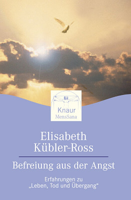 Befreiung aus der Angst - Elisabeth Kübler-Ross