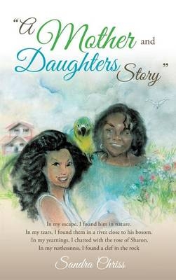 "A Mother and Daughters Story" - Sandra Chriss